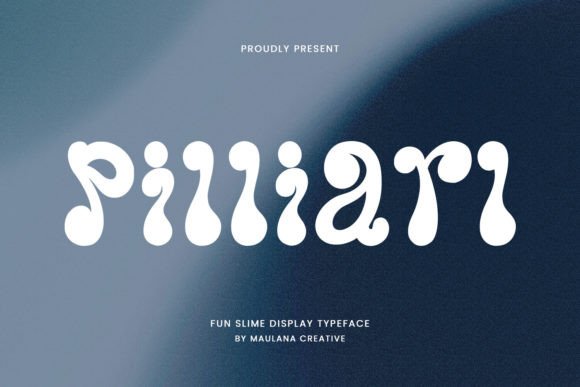 Pilliarl: The Playful Slime Display Font for Makers